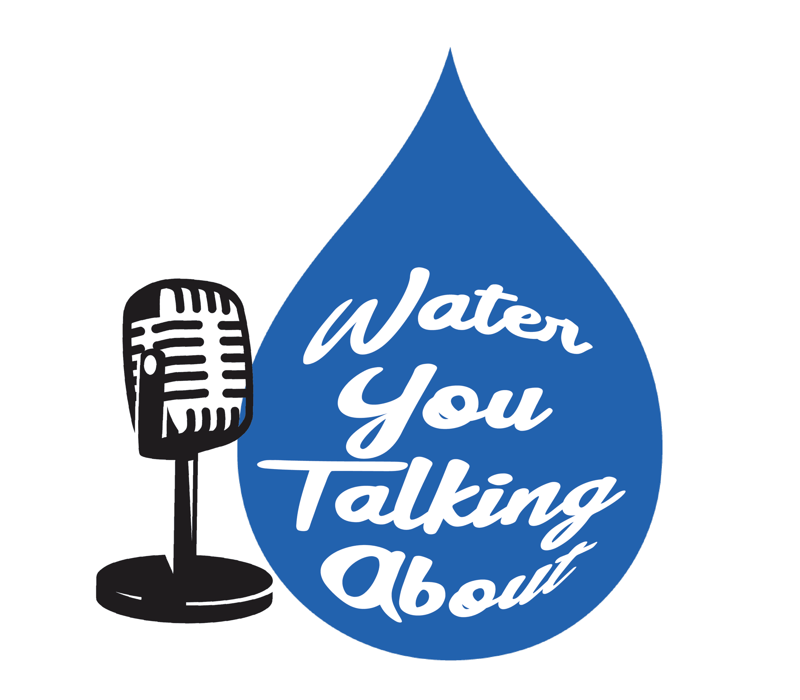 Water You Talking About Podcast Logo